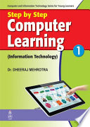 Step By Step Computer Learning (Information Technology) - 1
