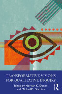 Transformative Visions for Qualitative Inquiry