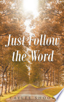 Just Follow the Word