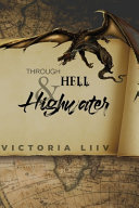 Through Hell &Highwater