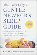 The Sleep Lady   s Gentle Newborn Sleep Guide