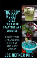 The Body Reset Diet For Fresh Starters And Dummies