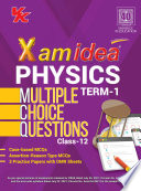 Xam Idea CBSE MCQs Chapterwise For Term I  Class 12 Physics  With massive Question Bank and OMR Sheets for real time practise  Book