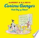 Curious George s First Day of School Book