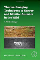 Thermal Imaging Techniques to Survey and Monitor Animals in the Wild