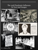 The 1918 Pandemic Influenza In Text And Images