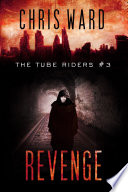 The Tube Riders  Revenge   the bestselling young adult dystopian thriller