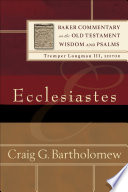 Ecclesiastes  Baker Commentary on the Old Testament Wisdom and Psalms  Book