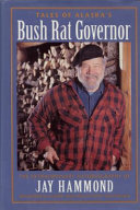 Tales of Alaska's Bush Rat Governor Book Jay Hammond