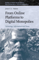 From Online Platforms to Digital Monopolies