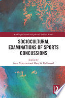 Sociocultural examinations of sports concussions /