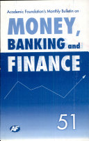 Academic Foundation`S Bulletin On Money, Banking And Finance Volume -51 Analysis, Reports, Policy Documents