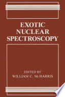 Exotic Nuclear Spectroscopy PDF Book By William C. McHarris
