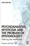 Psychoanalysis  Mysticism and the Problem of Epistemology
