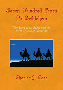 Seven Hundred Years to Bethlehem