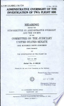 Administrative Oversight of the Investigation of TWA Flight 800 Book