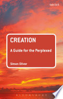 Creation A Guide For The Perplexed