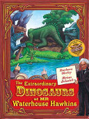 The Extraordinary Dinosaurs of Mr Waterhouse Hawkins