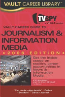Vault Career Guide to Journalism and Information Media