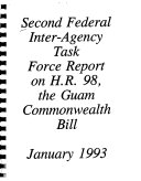 Second Federal Inter agency Task Force Report on H R  98  the Guam Commonwealth Bill