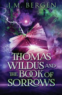 Read Pdf Thomas Wildus and The Book of Sorrows
