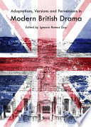 Adaptations Versions And Perversions In Modern British Drama