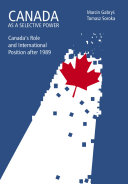 Canada as a selective power  Canada   s Role and International Position after 1989
