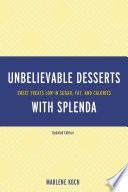 Marlene Koch s Unbelievable Desserts with Splenda Sweetener