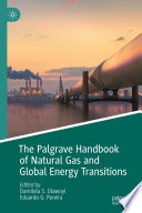 The Palgrave Handbook of Natural Gas and Global Energy Transitions Book