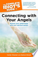 The Complete Idiot s Guide to Connecting with Your Angels