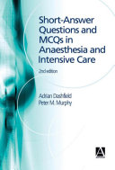Short Answer Questions and MCQs in Anaesthesia and Intensive Care, 2Ed