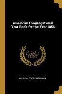 American Congregational Year Book for the Year 1856