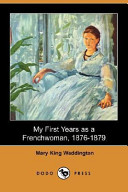 My First Years as a Frenchwoman  1876 1879  Dodo Press 