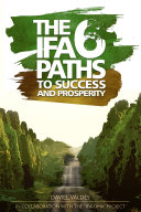 The 6 Ifa paths to success and prosperity Pdf/ePub eBook