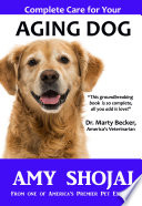 Complete Care For Your Aging Dog