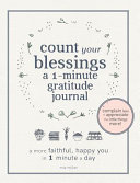 Count Your Blessings  a One Minute Gratitude Journal