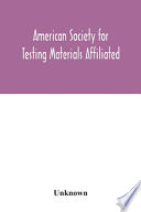 American Society for Testing Materials Affiliated with the International Association for Testing Materials A.S.T.M. Standards