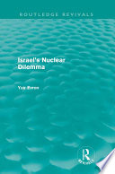 Israel S Nuclear Dilemma Routledge Revivals 