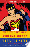 The Secret History of Wonder Woman Book