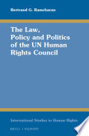 The Law  Policy and Politics of the UN Human Rights Council