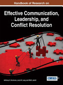 Handbook of Research on Effective Communication, Leadership, and Conflict Resolution