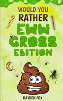 Would You Rather   EWW GROSS Edition Book