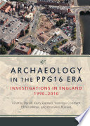 Archaeology in the PPG16 Era PDF Book By Timothy Darvill,Kerry Barrass,Vanessa Constant,Ehren Milner,Bronwen Russell