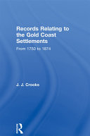 Records Relating to the Gold Coast Settlements from 1750 to 1874 [Pdf/ePub] eBook