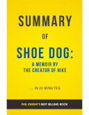 Shoe Dog: by Phil Knight | Summary & Analysis