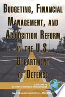 Budgeting  Financial Management  and Acquisition Reform in the U S  Department of Defense Book