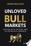 Unloved Bull Markets PDF Book By Craig Callahan