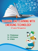 TEACHING AND LEARNING WITH EMERGING TECHNOLOGY: A Future Perspective
