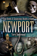 Foul Deeds & Suspicious Deaths Around Newport