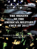 The Origins of the American Military Coup Of 2012 Book